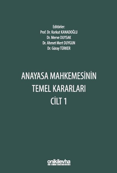 Anayasa Mahkemesinin Temel Kararları Cilt 1