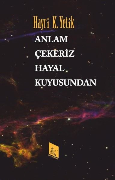 Anlam Çekeriz Hayal Kuyusundan