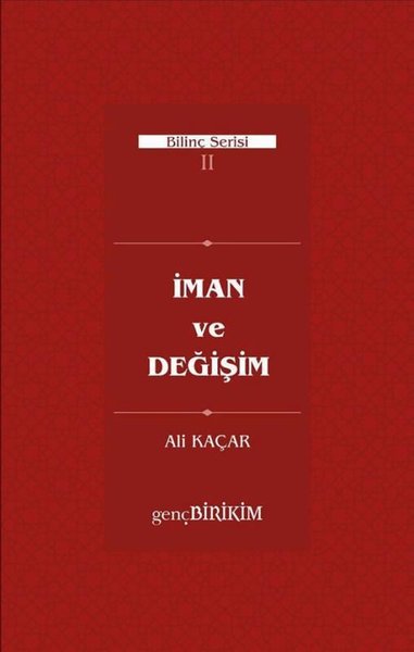 İman ve Değişim - Bilinç Serisi 2