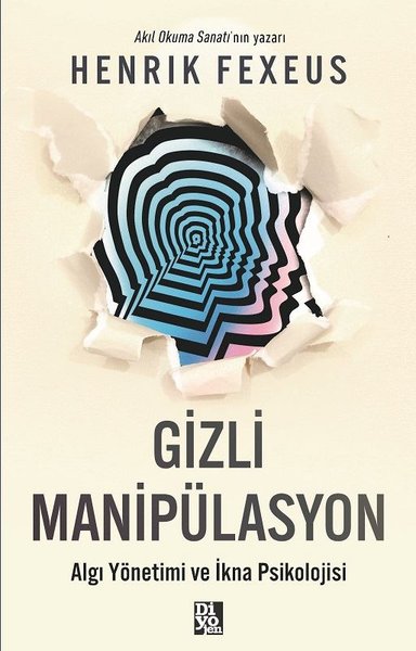 Gizli Manipülasyon - Algı Yönetimi ve İkna Psik...
