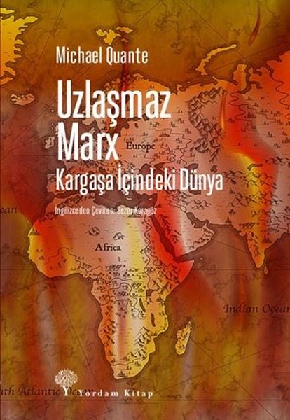 Uzlaşmaz Marx - Kargaşa İçindeki Dünya