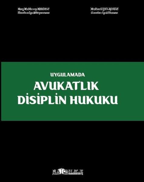 Uygulamada Avukatlık Disiplin Hukuku