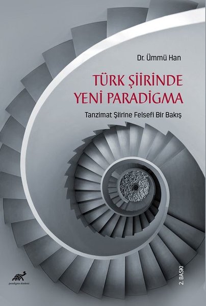 Türk Şiirinde Yeni Paradigma - Tanzimat Şiirine Felsefi Bir Bakış