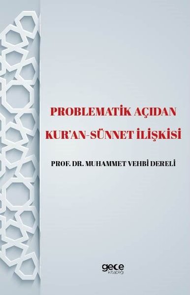 Problematik Açıdan Kur'an  - Sünnet İlişkisi