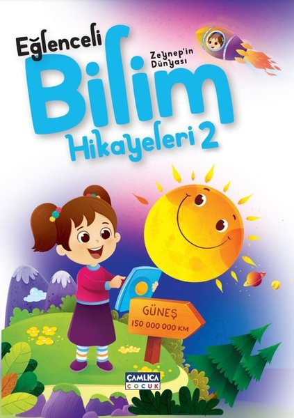 Zeynep'in Dünyası - Eğlenceli Bilim Hikayeleri 2