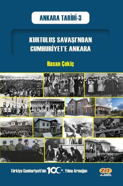 Kurtuluş Savaşı'ndan Cumhuriyet'e Ankara - Ankara Tarihi - 3