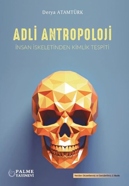 Adli Antropoloji - İnsan İskeletinden Kimlik Te...
