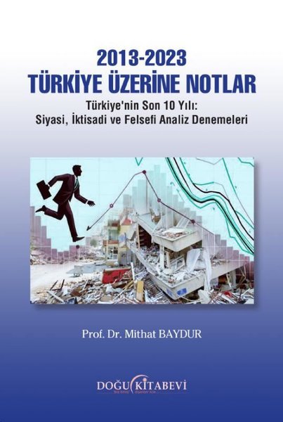 2013 - 2023 Türkiye Üzerine Notlar: Türkiye'nin...