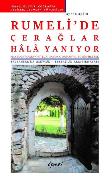 Rumeli'de Çerağlar Hala Yanıyor - Balkanlar'da Alevilik - Bektaşilik Araştırmaları