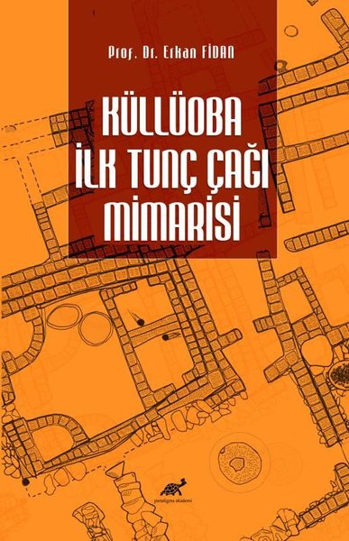 Küllüoba İlk Tunç Çağı Mimarisi