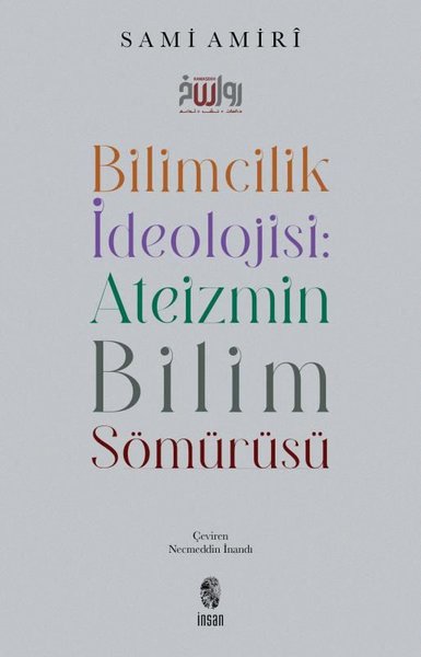 Bilimcilik İdeolojisi: Ateizmin Bilim Sömürüsü