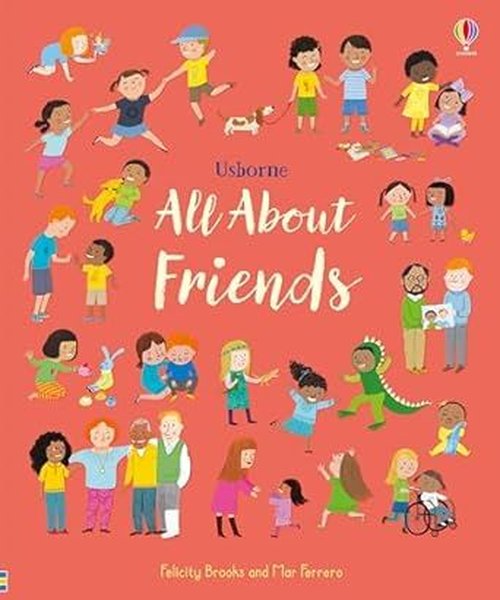 All About Friends : A Friendship Book for Children