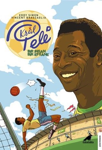 Kral Pele - Bir İnsan Bir Efsane