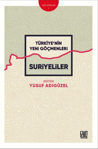 Türkiye'nin Yeni Göçmenleri: Suriyeliler