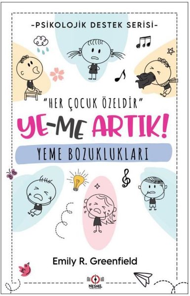 Yeme Bozuklukları: Ye-me Artık! Psikolojik Destek Serisi