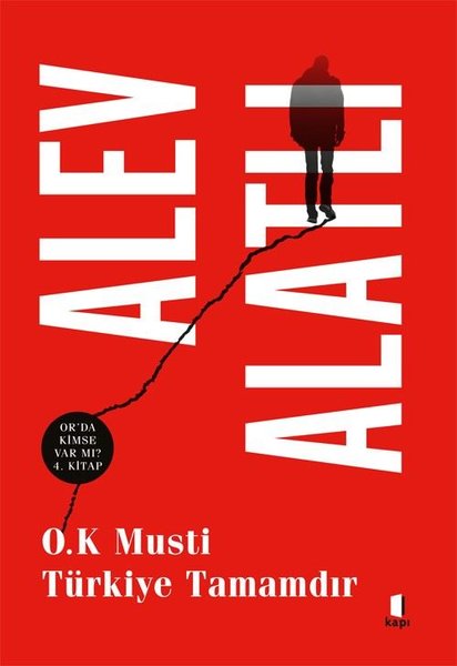 O.K Musti Türkiye Tamamdır - Or'da Kimse Var mı? 4.Kitap