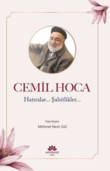 Cemil Hoca: Hatıralar Şahitlikler