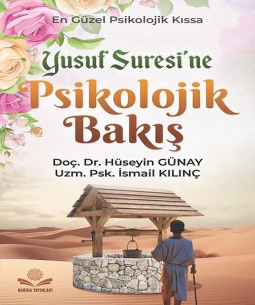 Yusuf Suresi'ne Psikolojik Bakış - En Güzel Psikolojik Kıssa