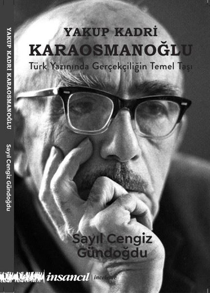 Yakup Kadri Karaosmanoğlu: Türk Yazınında Gerçekçiliğin Temel Taşı