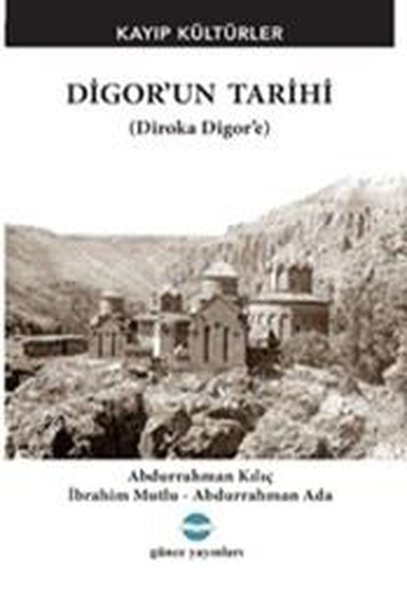 Digor'un Tarihi - Kayıp Kültürler (Diroka Digor'e)