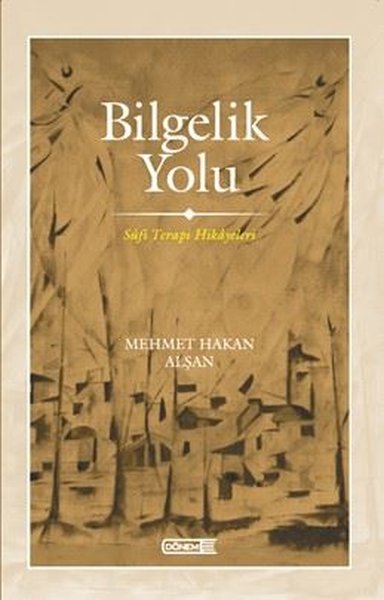 Bilgelik Yolu - Sufi Terapi Hikayeleri