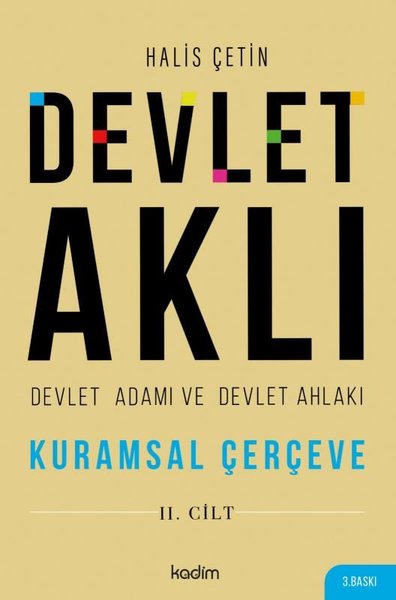 Devlet Aklı 2. Cilt - Devlet Adamı ve Devlet Ahlakı - Kuramsal Çerçeve