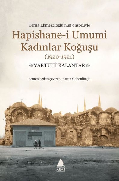 Hapishane-i Umumi Kadınlar Koğuşu (1920 - 1921)