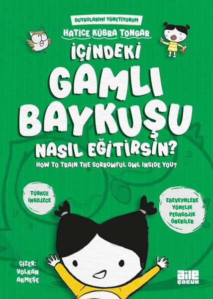 İçindeki Gamlı Baykuşu Nasıl Eğitirsin? Duygula...