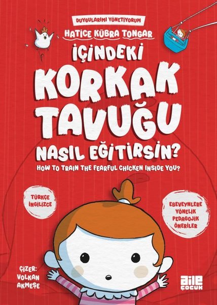 İçindeki Korkak Tavuğu Nasıl Eğitirsin? Duygularımı Yönetiyorum - How to Train The Fearful Chicken Inside You?