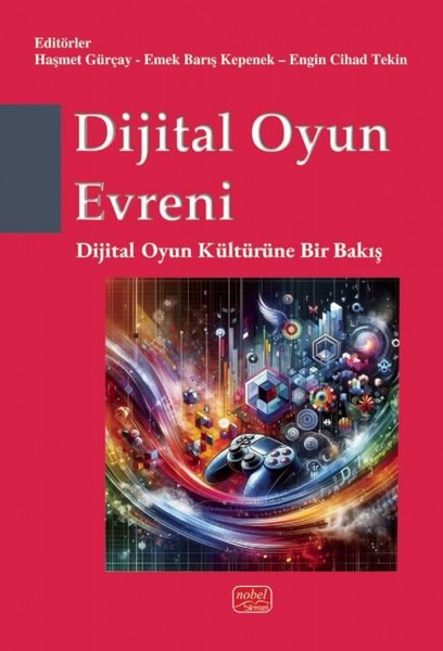 Dijital Oyun Evreni - Dijital Oyun Kültürüne Bir Bakış