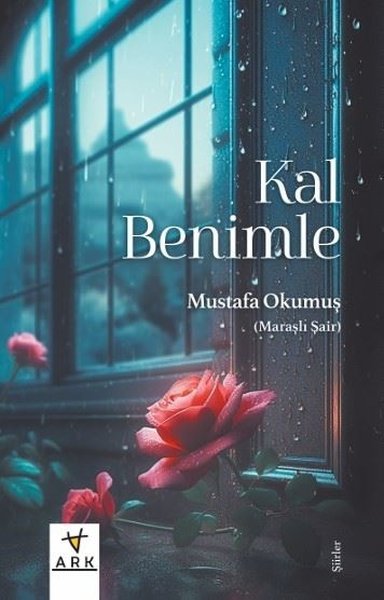 Kal Benimle - Şiirler