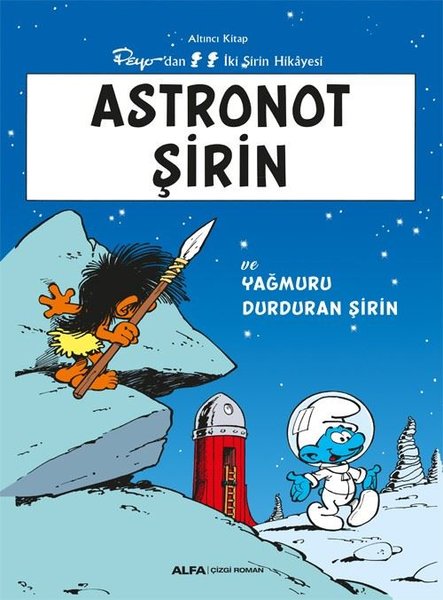 Astronot Şirin ve Yağmuru Durduran Şirin - Peyo'dan İki Şirin Hikayesi - Altıncı Kitap