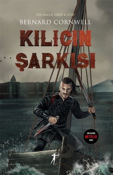 Kılıcın Şarkısı - Son Krallık Serisi 4. Kitap