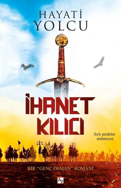 İhanet Kılıcı - Bir Genç Osman Romanı