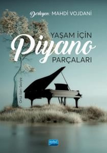 Yaşam İçin Piyano Parçaları: Orta - İleri Seviye