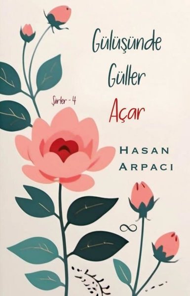 Gülüşünde Güller Açar - Şiirler 4