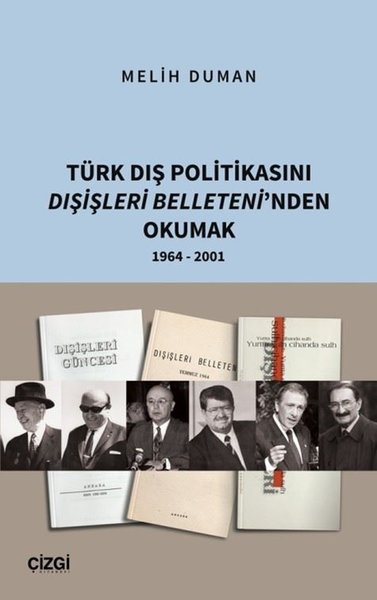 Türk Dış Politikası Dışişleri Belleteni'nden Okumak 1964 - 2001