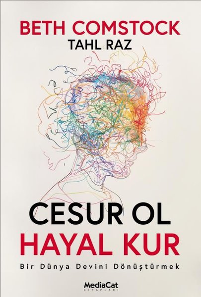 Cesur Ol Hayal Kur - Bir Dünya Devini Dönüştürmek