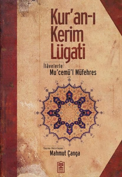 Kur'an-ı Kerim Lügati - İlavelerle Mu'cemü'l Mü...