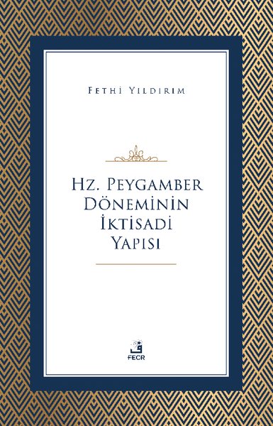 Hz. Peygamber Döneminin İktisadi Yapısı