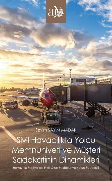 Sivil Havacılıkta Yolcu Memnuniyeti ve Müşteri ...