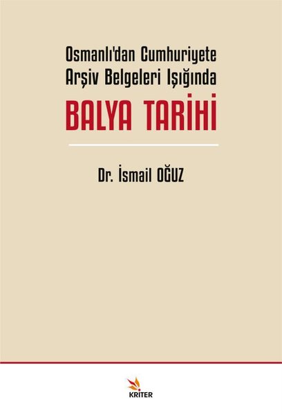 Osmanlı'dan Cumhuriyete Arşiv Belgeleri Işığında Balya Tarihi