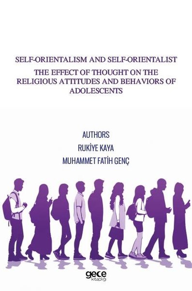 Self - Orientalism and Self - Orientalist The Effect of Thought On The Religious Attitudes and Behav