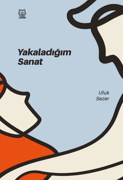 Yakaladığım Sanat