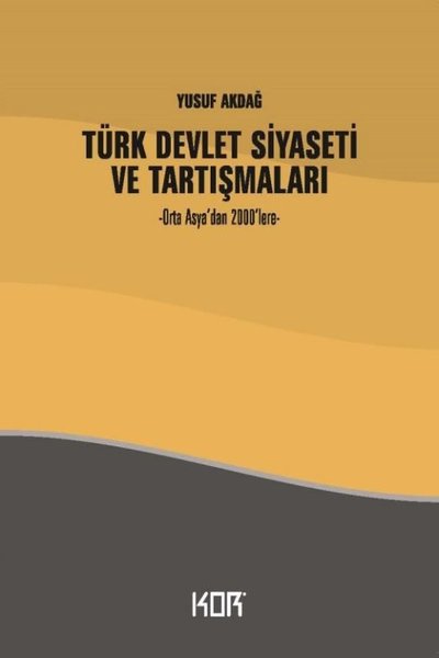 Türk Devlet Siyaseti ve Tartışmaları - Orta Asya'dan 2000'lere