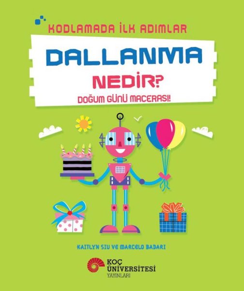 Dallanma Nedir? - Doğum Günü Macerası! - Kodlamada İlk Adımlar