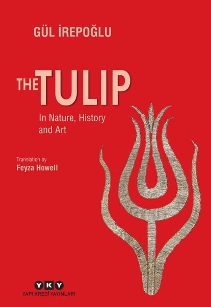 The Tulip - In Nature History and Art