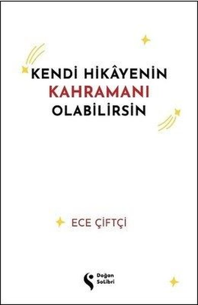 Kendi Hikayenin Kahramanı Olabilirsin