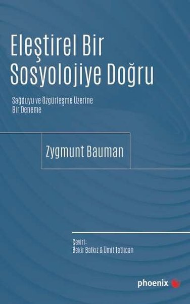 Eleştirel Bir Sosyolojiye Doğru - Sağduyu ve Özgürleşme  Üzerine Bir Deneme