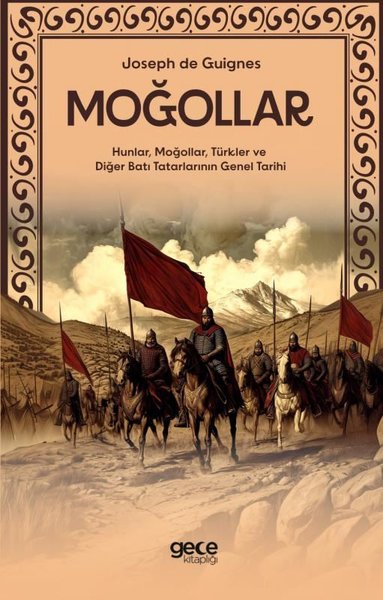 Moğollar - Hunlar Moğollar Türkler ve Diğer Batı Tatarlarının Genel Tarihi